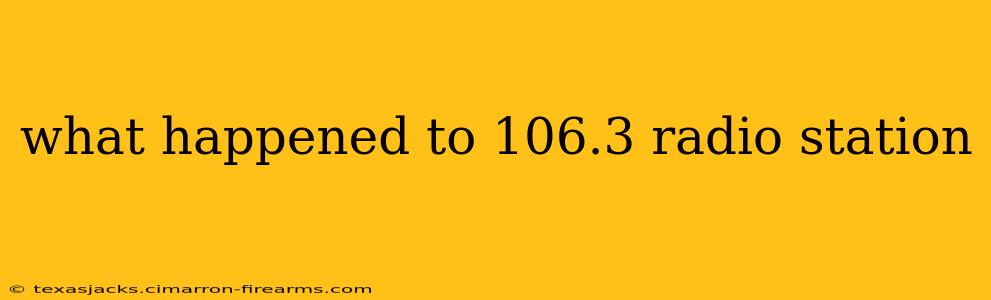 what happened to 106.3 radio station