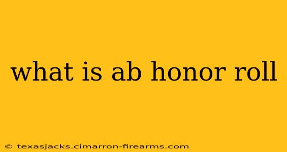 what is ab honor roll