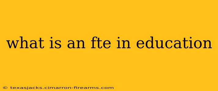 what is an fte in education