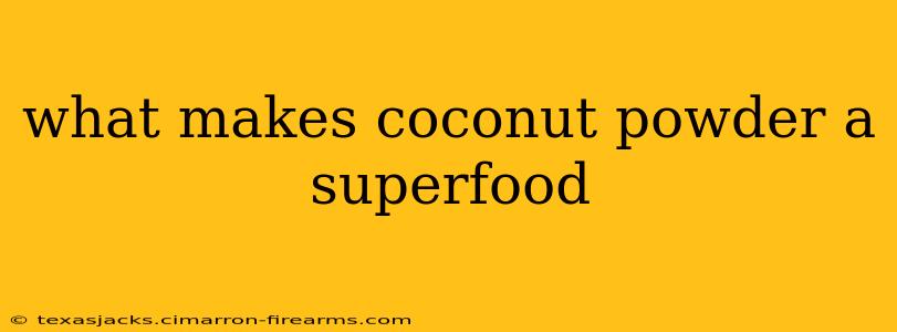 what makes coconut powder a superfood