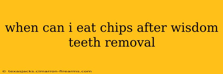 when can i eat chips after wisdom teeth removal