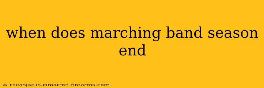 when does marching band season end