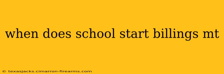 when does school start billings mt