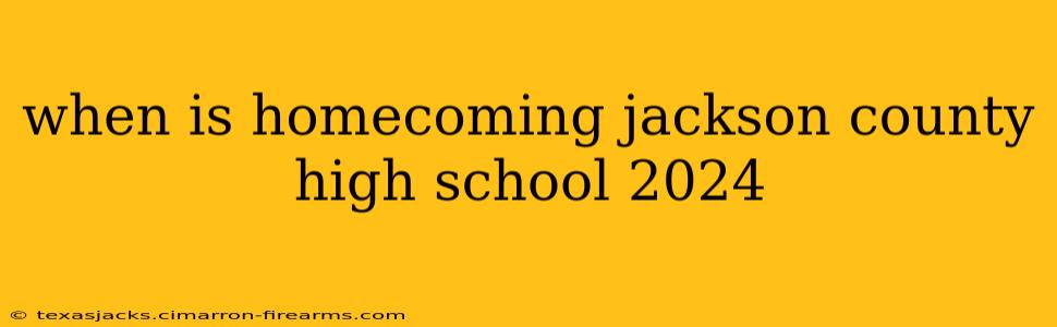 when is homecoming jackson county high school 2024