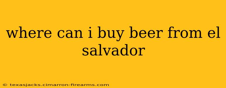 where can i buy beer from el salvador