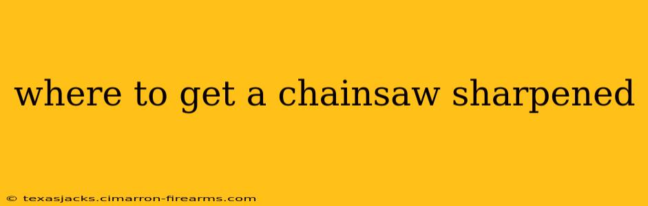 where to get a chainsaw sharpened