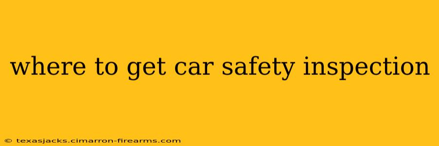 where to get car safety inspection