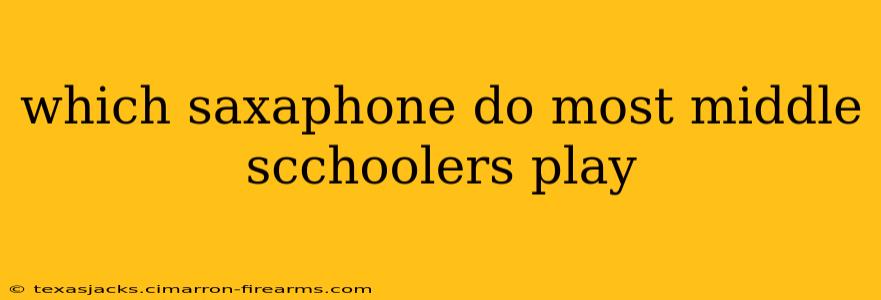 which saxaphone do most middle scchoolers play