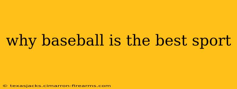 why baseball is the best sport