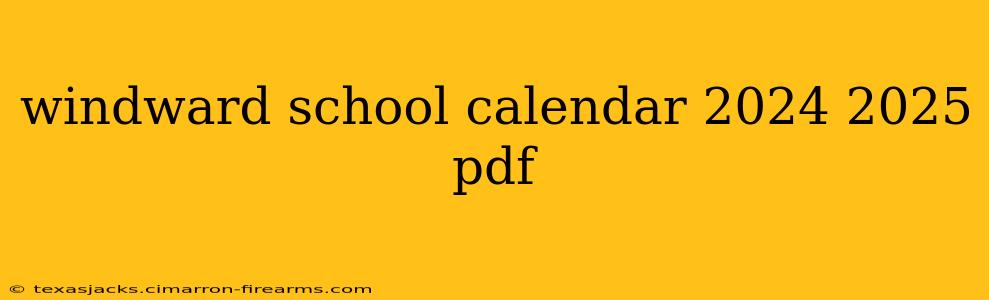 windward school calendar 2024 2025 pdf