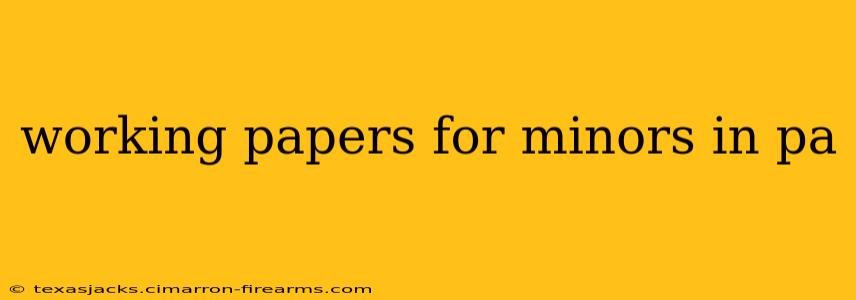 working papers for minors in pa